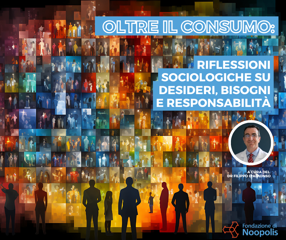 Oltre il consumo: riflessioni sociologiche su desideri, bisogni e&nbsp;responsabilità